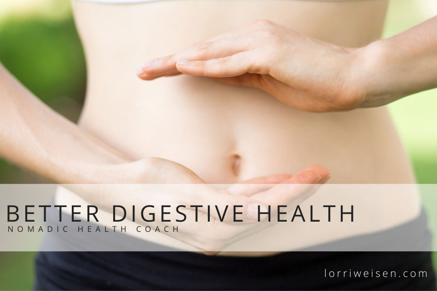 tips for better digestion | nomadic health coach