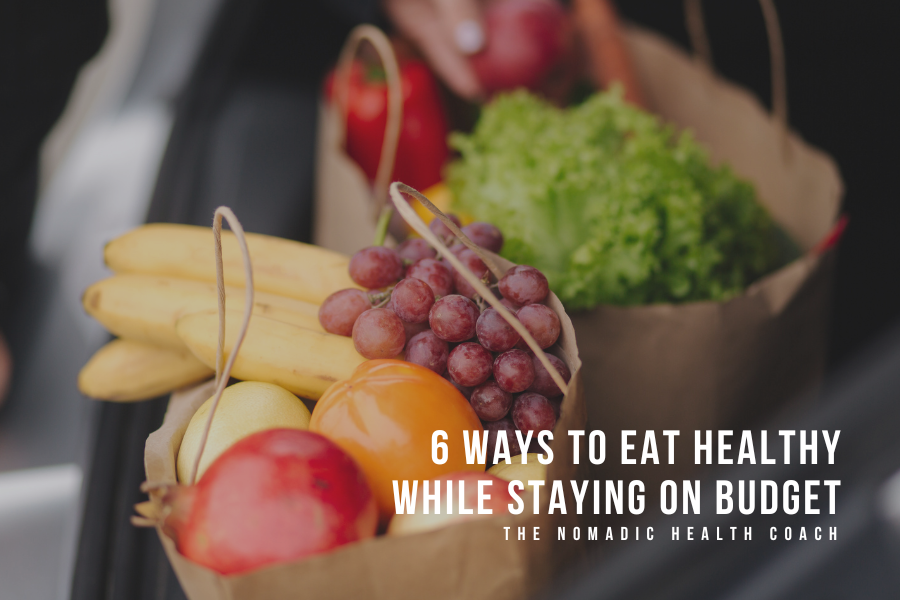6 Ways to Eat Healthy While Staying on Budget